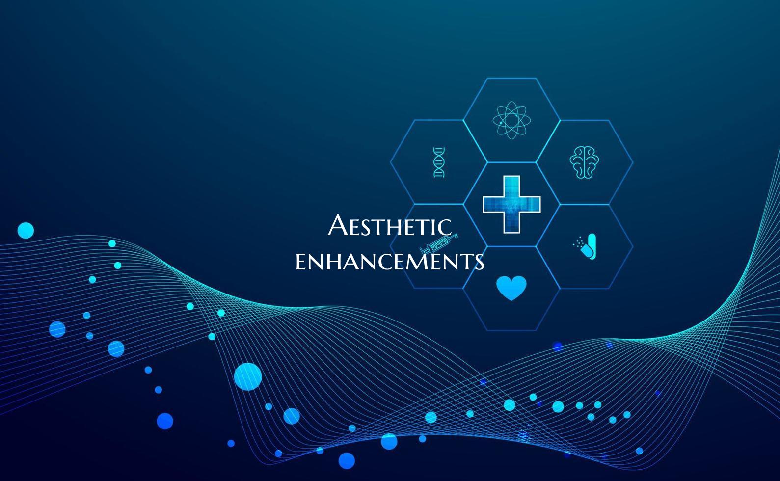 Aesthetic enhancements