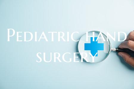 Pediatric hand surgery